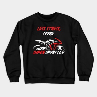 Less Stress, More SuperSportler Crewneck Sweatshirt